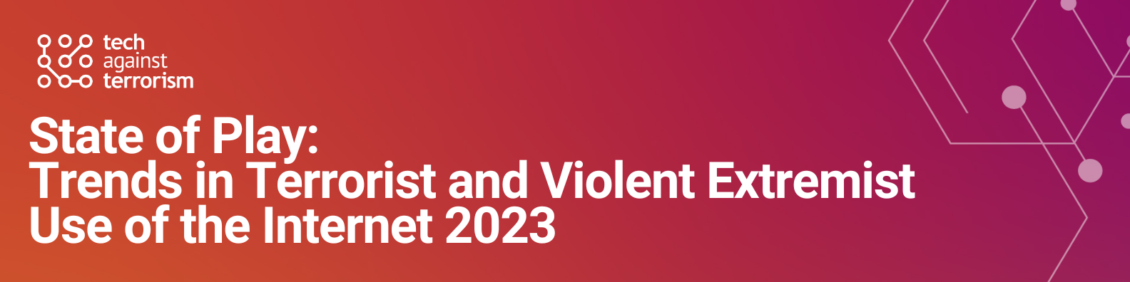 State of Play Trends in Terrorist and Violent Extremist Use of the Internet 2023